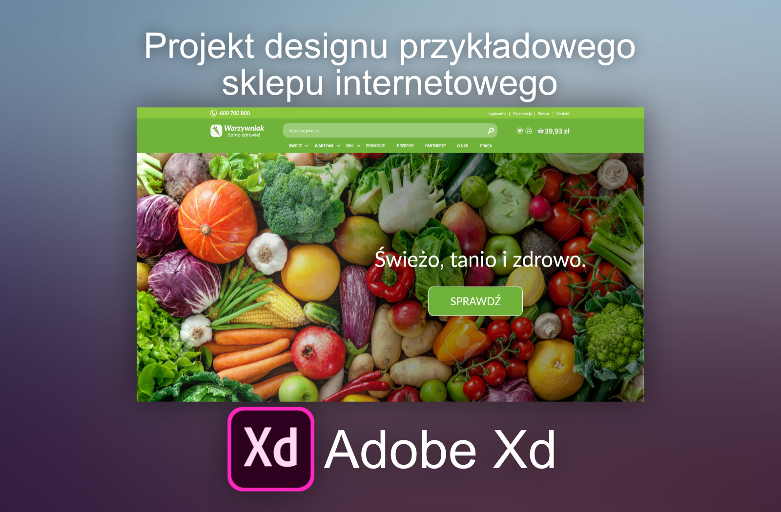 Projekt designu przykładowego sklepu w Adobe Xd. Pełna prezentacja dostępna na YouTube pod adresem: https://youtu.be/J2XFDK1PZfk